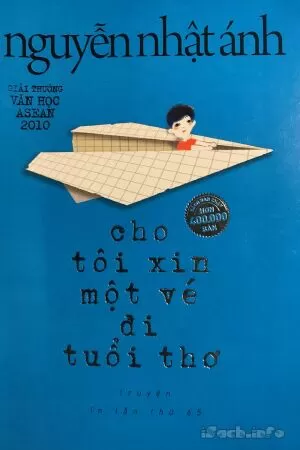 Cho tôi xin 1 vé đi tuổi thơ – Nguyễn Nhật Ánh