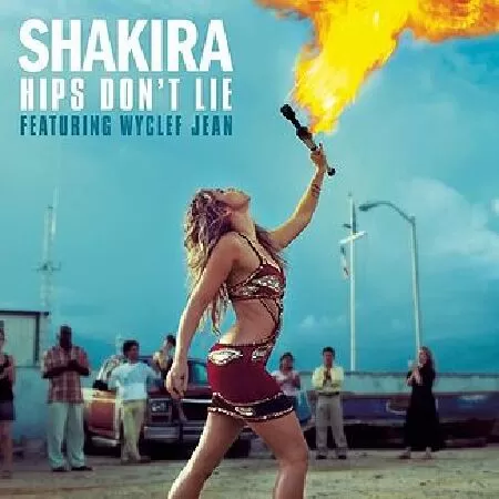 Hips Don't Lie - bài hát hay nhất của Shakira