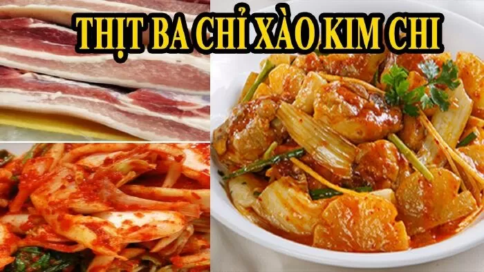 Thịt ba chỉ xào kim chi