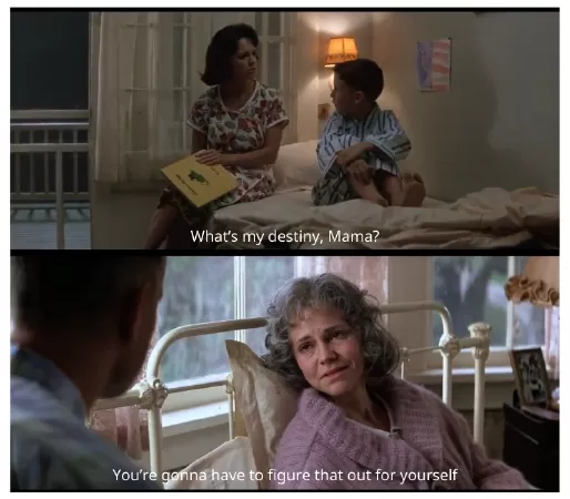Câu nói hay phim Forrest Gump - Câu nói 14