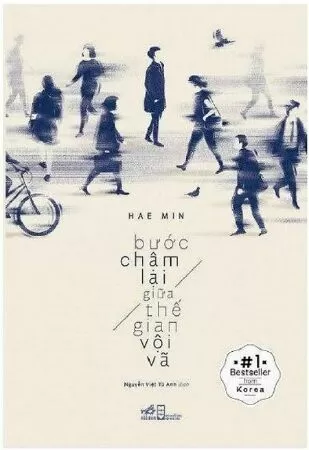 Top 20 trích dẫn đặc sắc nhất trong cuốn sách “Bước chậm lại giữa thế gian vội vã” của tác giả Hae Min