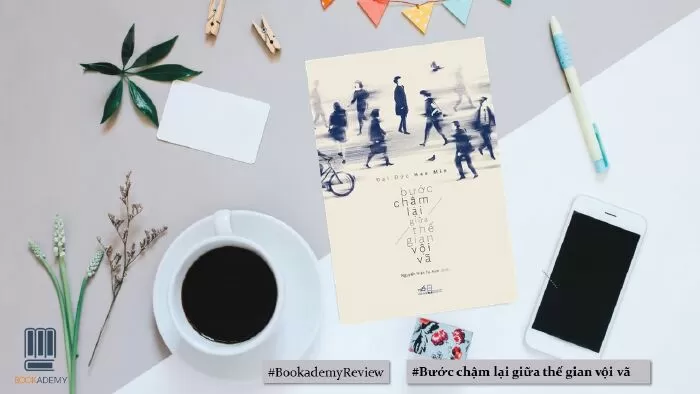 Bước chậm lại giữa thế gian vội vã - Trích dẫn 13