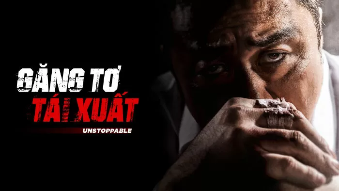 Găng tơ tái xuất – Unstoppable (2018)