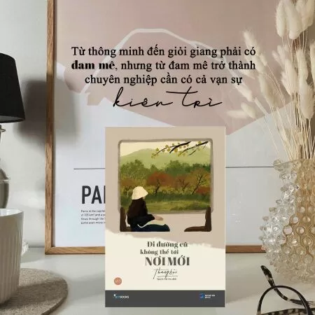 Đi Đường Cũ Không Thể Tới Nơi Mới