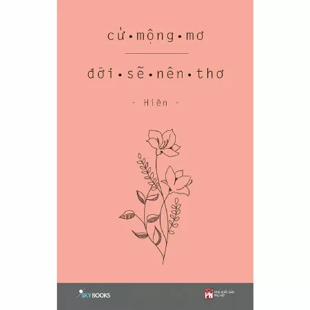 Cứ mộng mơ đời sẽ nên thơ