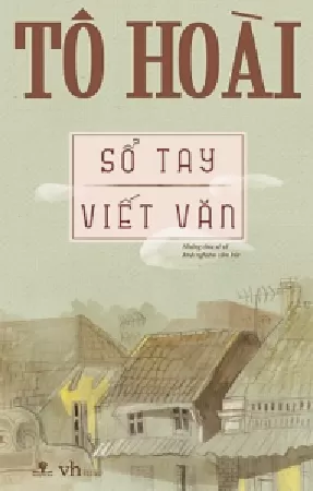 Sổ tay viết văn - Tô Hoài