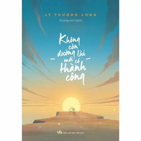 Không Còn Đường Lùi Mới Có Thành Công