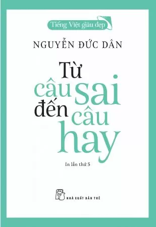 Từ cau sai đến câu hay - Nguyễn Đúc Dân