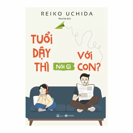 Tuổi dậy thì nói gì với con