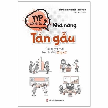 Tip Công Sở 2: Khả Năng Tán Gẫu