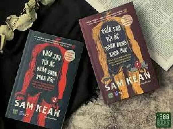 Phía Sau Tội Ác Nhân Danh Khoa Học – Sam Kean