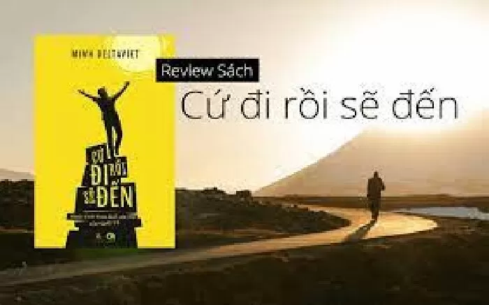 Cứ đi rồi sẽ đến – Minh DeltaViet