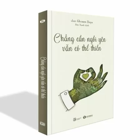 Chẳng Cần Ngồi Yên Vẫn Có Thể Thiền