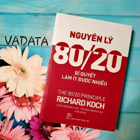 Nguyên Lý 80/20 - Bí Quyết Làm Ít Được Nhiều