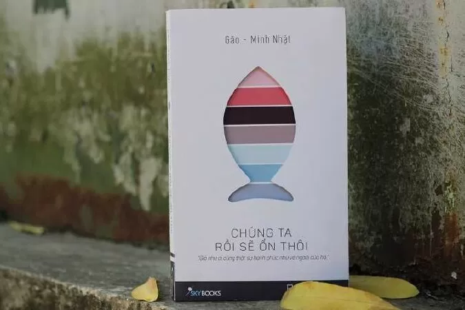 Chúng Ta Rồi Sẽ Ổn Thôi