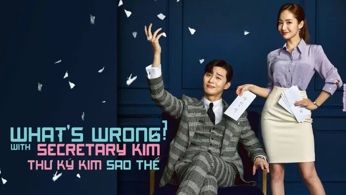 What's Wrong With Secretary Kim (Thư Ký Kim Sao Thế)