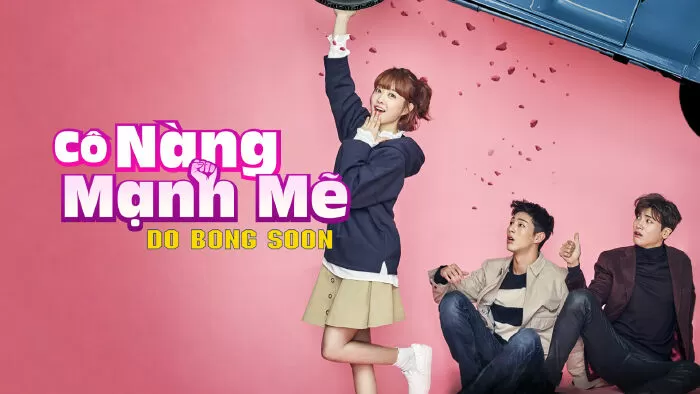 Strong Woman Do Bong Soon (Cô Nàng Mạnh Mẽ Do Bong Soon)