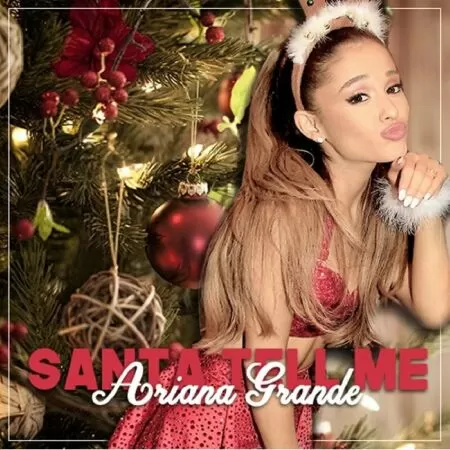 Santa Tell Me - Ariana Grande