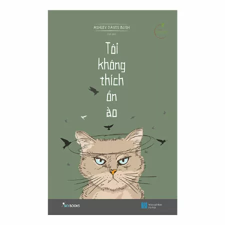 Tôi không thích ồn ào