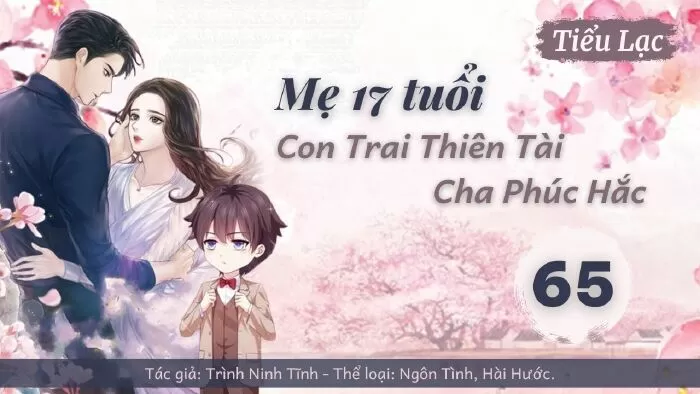 Mẹ 17 Tuổi: Con Trai Thiên Tài Cha Phúc Hắc