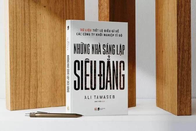 Những Nhà Sáng Lập Siêu Đẳng - Dữ Liệu Tiết Lộ Điều Gì Về Các Công Ty Khởi Nghiệp Tỉ Đô