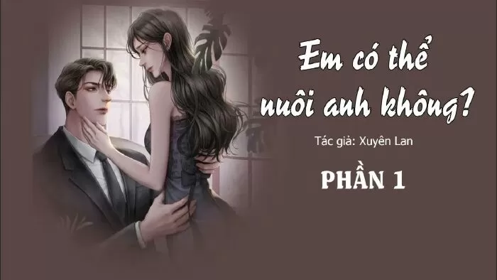 Em Có Thể Nuôi Anh Không?