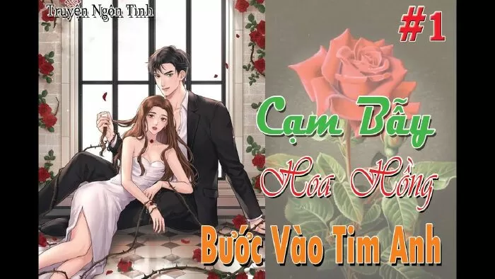 Cạm Bẫy Hoa Hồng: Bước Vào Tim Anh