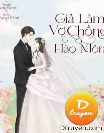 Giả Làm Vợ Chồng Ở Hào Môn