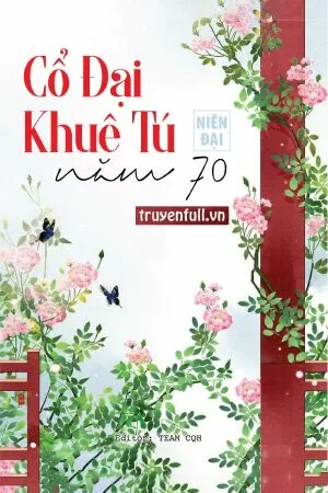 Cổ Đại Khuê Tú Ở Thập Niên 70
