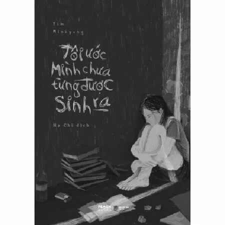 Tôi ước mình chưa từng được sinh ra