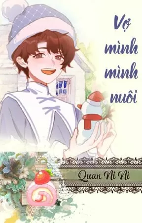 Vợ mình mình nuôi