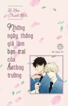 Những ngày tháng giả làm bạn trai của hotboy trường
