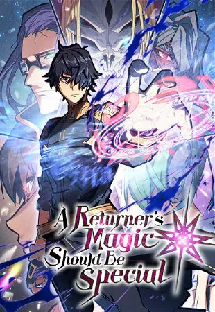 A Returner's Magic Should Be Special