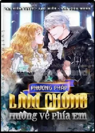 Phương pháp khiến phu quân đứng về phía tôi
