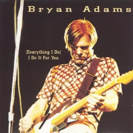 Everything I Do (I Do It for You) – Canada Bryan Adams
