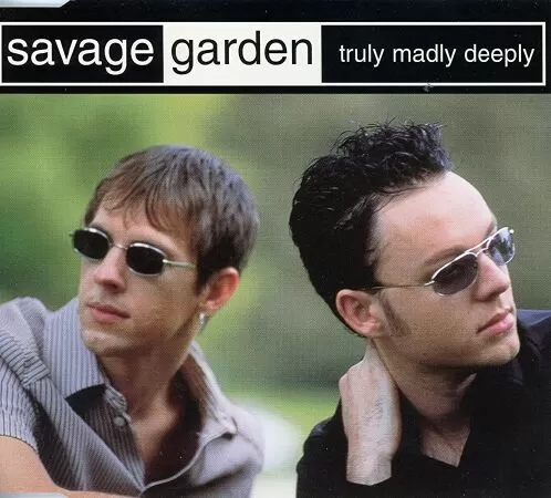 Truly Madly Deeply – Savage Garden