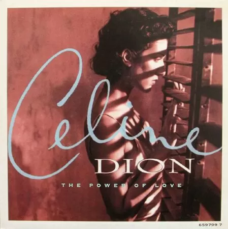 The Power of Love – Celine Dion
