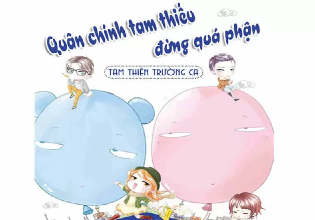 Quân Chính Tam Thiếu Đừng Quá Phận