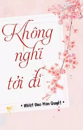 Không nghĩ tới đi