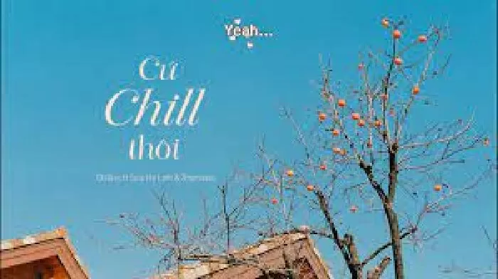 Cứ Chill Thôi