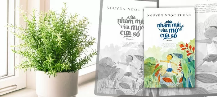 Phân tích nhân vật tôi trong Vừa nhắm mắt vừa mở cửa sổ - Mẫu số 3