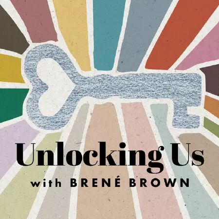 Unlocking Us with Brené Brown