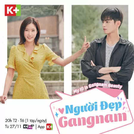 MY ID IS GANGNAM BEAUTY ( NGƯỜI ĐẸP GANGNAM )
