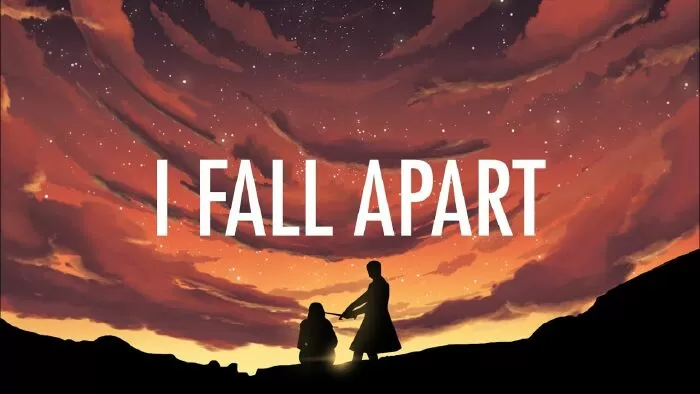 I Fall Apart