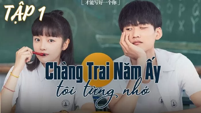Chàng Trai Năm Ấy Tôi Từng Nhớ - Once Remembered That Guy