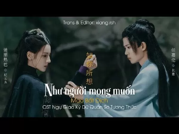 Như Người Mong Muốn - OST Ngự Giao Ký