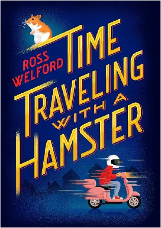 Time Traveling with a Hamster của Ross Welford