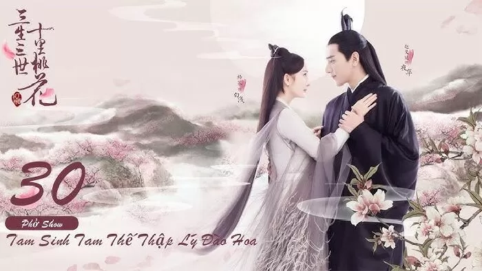 Tam Sinh Tam Thế Thập Lý Đào Hoa - Three Lives Three Worlds, Ten Miles of Peach Blossom