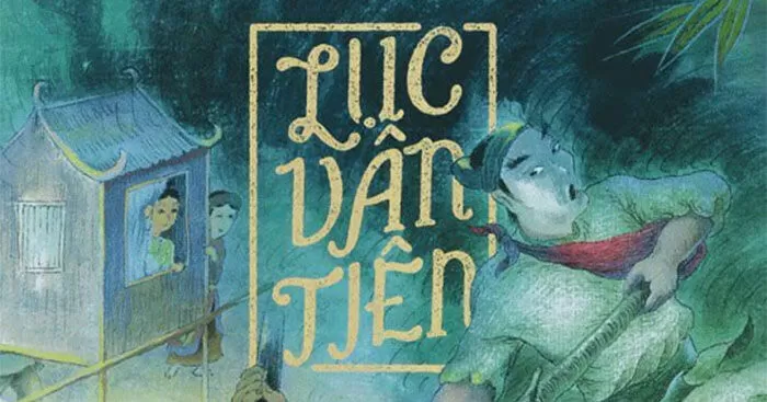 Bài văn chi tiết phân tích nhân vật Lục Vân Tiên - Mẫu số 1
