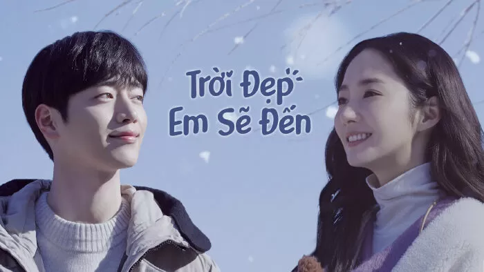 Trời Đẹp Em Sẽ Đến